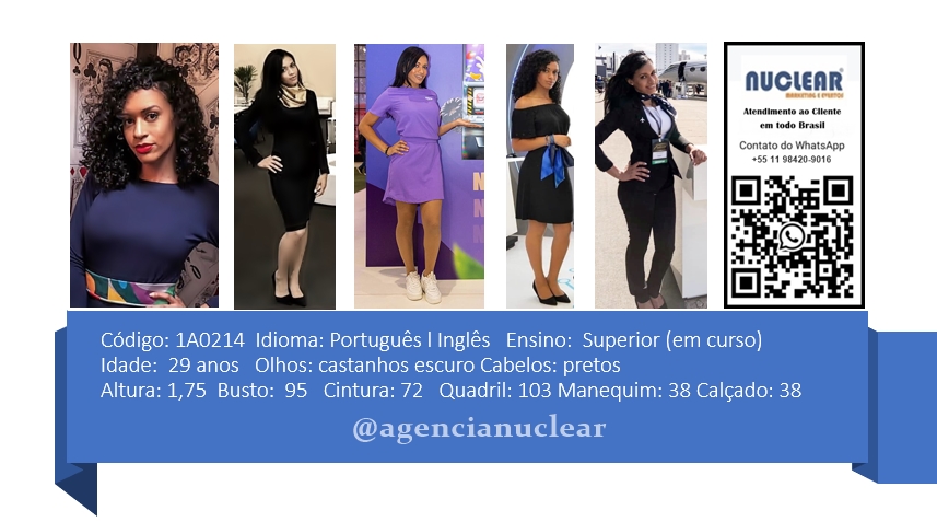 Serviços e casting para Feiras, Eventos, Publicidade, Moda e Ações de marketing. Atendimento em nível Brasil. whatsapp +55 (11) 98420-9016  #feiras #modelos #agenciadeeventos #promotoras #casting #recepcionistasdeeventos #stands #recepcionistadeeventos #promotorasdeeventos #ativacoes #produtoradeeventos #montadoradestands #buffet #agencianuclear #marketingdigital #networkmarketing  #digitalmarketing #socialmediamarketing #marketingonline #onlinemarketing #marketingagency  #marketingstrategy #socialmarketing #influencermarketing #themarketingplanet #inboundmarketing #marketingsocial #marketinginmobiliario #socialmediamarketingtips #instagrammarketing #marketingplan #b2bmarketing 