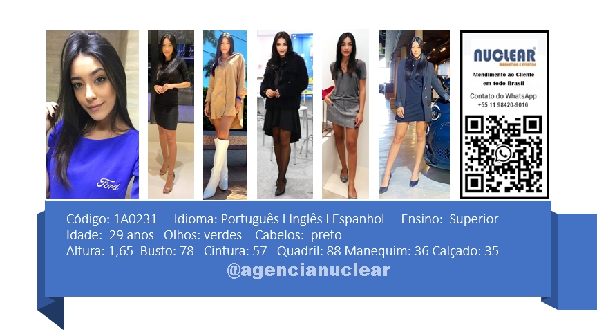 Serviços e casting para Feiras, Eventos, Publicidade, Moda e Ações de marketing. Atendimento em nível Brasil. whatsapp +55 (11) 98420-9016  #feiras #modelos #agenciadeeventos #promotoras #casting #recepcionistasdeeventos #stands #recepcionistadeeventos #promotorasdeeventos #ativacoes #produtoradeeventos #montadoradestands #buffet #agencianuclear #marketingdigital #networkmarketing  #digitalmarketing #socialmediamarketing #marketingonline #onlinemarketing #marketingagency  #marketingstrategy #socialmarketing #influencermarketing #themarketingplanet #inboundmarketing #marketingsocial #marketinginmobiliario #socialmediamarketingtips #instagrammarketing #marketingplan #b2bmarketing 